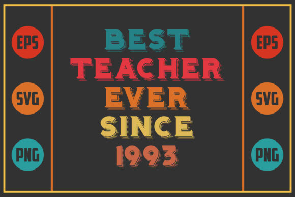 A Review of the Best Teacher Since 1993 Design
