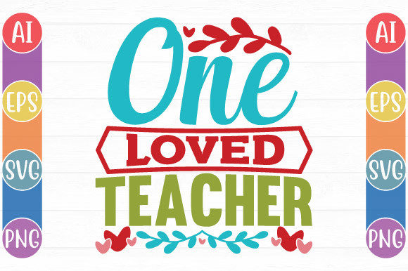 One Loved Teacher Valentine's Day Shirt