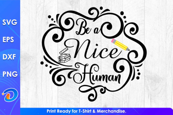 Teacher's Day Be a Nice Human T-Shirt Design